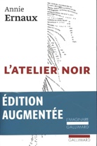 Annie Ernaux - L'atelier noir