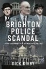 Kirby Dick, DICK KIRBY - The Brighton Police Scandal