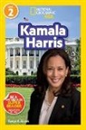 Tonya Grant, Tonya K Grant, Tonya K. Grant - Kamala Harris (National Geographic Kids Readers, Level 2)