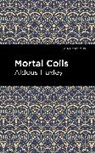 Aldous Huxley - Mortal Coils