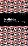 Mary Shelley, Mary Wollstonecraft Shelley, Shelley Mary - Mathilda