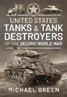 MICHAEL GREEN, Green Michael - United States Tanks and Tank Destroyers of the Second World War