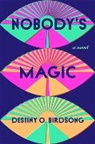 Destiny O Birdsong, Destiny O. Birdsong - Nobody's Magic