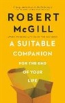 Robert Mcgill - A Suitable Companion for the End of Your Life