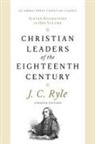 J. Ryle, J. C. Ryle, John Charles Ryle - Christian Leaders of the Eighteenth Century