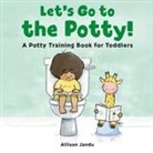 Allison Jandu - Let's Go to the Potty!