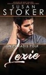Susan Stoker - Un paradis pour Lexie