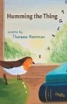 Theresa Hamman - Humming the Thing