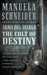 Manuela Schneider - Arma del Diablo: The Colt of Destiny
