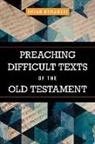 Bryan Murawski - Preaching Difficult Texts of the Old Testament