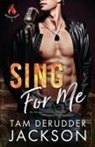 Tam Derudder Jackson - Sing For Me
