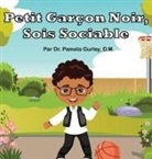 Pamela Gurley - Petit Garçon Noir, Sois Sociable