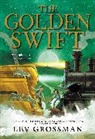 Lev Grossman - The Golden Swift