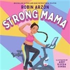 Robin/ Sonda Arz=n, Robin Arzón, Addy Rivera Sonda - Strong Mama