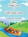 Justin Hall - Puppies Floating Down a Gently Flowing Stream