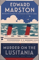 Edward Marston, Edward (Author) Marston, Marston Edward - Murder on the Lusitania