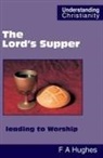 Frederick Albert Hughes - The Lord's Supper leading to Worship