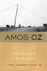 Amos Oz - Between Friends