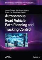 Bilin Aksun-Guvenc, Bilin Guvenc Aksun-Guvenc, Sukru Yaren Gelbal, L Guvenc, Levent Guvenc, Levent Aksun-Guvenc Guvenc... - Autonomous Road Vehicle Path Planning and Tracking Control