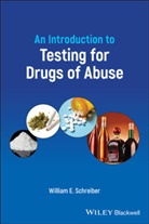 We Schreiber, William E Schreiber, William E. Schreiber, William E. (The University of British C Schreiber, Schreiber William E. - Introduction to Testing for Drugs of Abuse