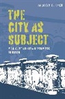 Carolyn S Loeb, Carolyn S. Loeb, LOEB CAROLYN S, Loeb Carolyn S. - The City as Subject