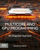Gerassimos Barlas, Gerassimos (Professor Barlas, Barlas Gerassimos - Multicore and Gpu Programming