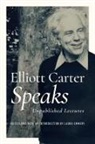Elliott Carter, Elliott/ Emmery Carter, Laura Emmery - Elliott Carter Speaks
