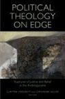 Clayton (EDT)/ Keller Crockett, Clayton Keller Crockett, Clayton Crockett, Catherine Keller - Political Theology on Edge