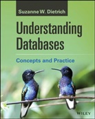 DIETRICH, Suzanne W. Dietrich, Suzanne W. (Arizona State University) Dietrich - Understanding Databases