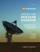 Bryce Farabaugh, Bethany Goldblum, Rebecca K C Hersman, Rebecca K C Younis Hersman, Rebecca K. C. Hersman, Rebecca K.C. Hersman... - Under the Nuclear Shadow