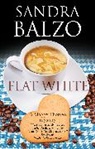 Sandra Balzo, Balzo Sandra - Flat White