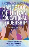 Rene O Witherspoon Arnold Guillaume, Rene O. Guillaume, Rene O. Witherspoon Arnold Guillaume, Azadeh F. Osanloo, Noelle Witherspoon Arnold, Rene O. Guillaume... - Companion Guide to Handbook of Urban Educational Leadership