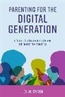 Jon M. Garon, Garon Jon M. - Parenting for the Digital Generation