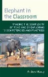 Andrew Maxey - Elephant in the Classroom