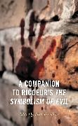 Scott Davidson, Scott Davidson, Davidson Scott - Companion to Ricoeur''s the Symbolism of Evil