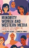 Leticia Anderson, Leticia Barak-Brandes Anderson, Sigal Barak-Brandes, Debora Freud, Kathomi Gatwiri, Zahra Jafari... - Minority Women and Western Media