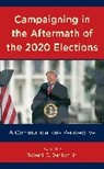 Robert E Denton, Robert E. Denton, Robert E. Denton, Robert E. Jr. Denton, Denton Robert E. - Campaigning in the Aftermath of the 2020 Elections