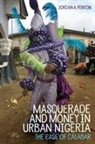 Dr Jordan Fenton, Jordan Fenton - Masquerade and Money in Urban Nigeria