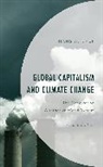 Hans A. Baer - Global Capitalism and Climate Change