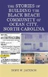 Hope W. Jackson - Stories of Building the Black Beach Community of Ocean City, North