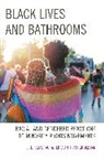 Eric Anthony Grollman, J E Sumerau, J. E. Sumerau, J. E. Grollman Sumerau - Black Lives and Bathrooms