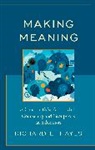 Richard L. Hayes - Making Meaning