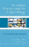 Diana I. Lin Rios, Carolyn A. Lin, Lin Carolyn A., Diana I. Rios, Diana I. Ríos - Television Dramas and the Global Village