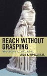 Louis A. Ruprecht, Louis A. Jr. Ruprecht, Ruprecht Louis A. - Reach Without Grasping