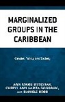Ann Marie Bissessar, Ann Marie Boodram Bissessar, Bissessar Ann Marie, Daniele Bobb, Cheryl Ann Sarita Boodram, Cheryl-Ann Sarita Boodram - Marginalized Groups in the Caribbean