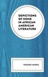 Trudier Harris, Harris Trudier - Depictions of Home in African American Literature