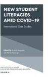 Patrick Blessinger, Patrick (St. John’s University Blessinger, Patrick (St. Johnâ€™s University Blessinger, Patrick (St. John's University Blessinger, Enakshi Sengupta, Enakshi (American University of Afghanistan Sengupta... - New Student Literacies amid COVID-19
