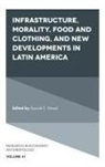 Donald C. Wood, Donald C. (Akita University Graduate School of Medicine Wood - Infrastructure, Morality, Food and Clothing, and New Developments in Latin America
