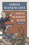 Liam Lewis, Liam (Author) Lewis - Animal Soundscapes in Anglo-Norman Texts