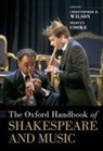 Mervyn Cooke, Christopher R. Wilson, Christopher R. (Professor Emeritus Wilson, Cooke, Wilson, Mervyn Cooke... - The Oxford Handbook of Shakespeare and Music